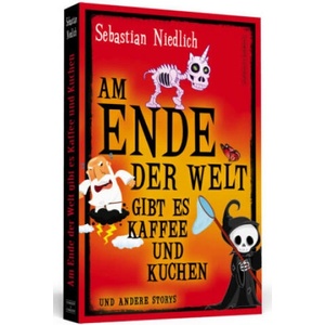 Am Ende der Welt gibt es Kaffee und Kuchen | Sebastian Niedlich (ISBN: 9783862656578)