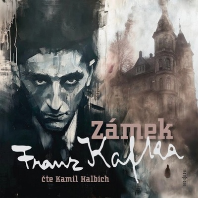 Zámek - Kafka Franz - Halbich Kamil