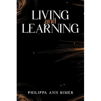 Living and Learning - Philippa Ann Simes