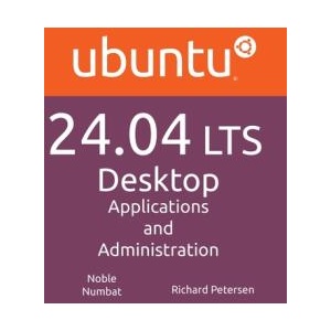 Ubuntu 24.04 LTS Desktop | Richard Petersen (ISBN: 9781949857436)