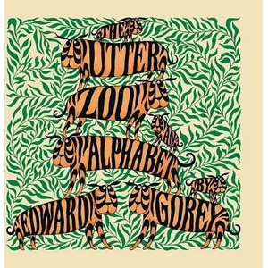 Utter Zoo an Alphabet by Edward Gorey (ISBN: 9780764955082)