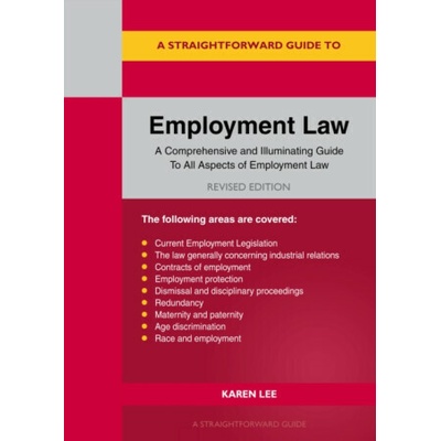 A Straightforward Guide to Employment Law - Karen Lee