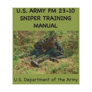 U. S. Army FM 23-10 Sniper Training Manual | U. S. Army (ISBN: 9781963956283)