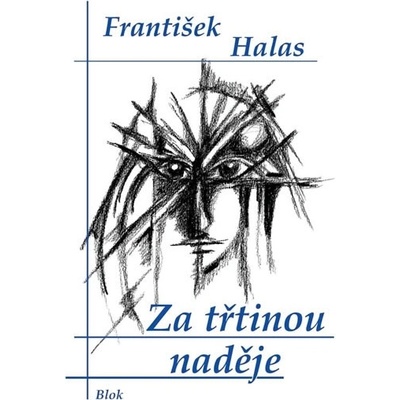 Za třtinou naděje - František Halas