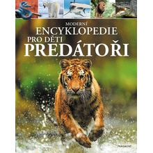 Moderní encyklopedie pro děti - Predátoři - Alex Woolf