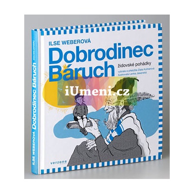 Dobrodinec Báruch. Židovské pohádky - Weberová Ilse
