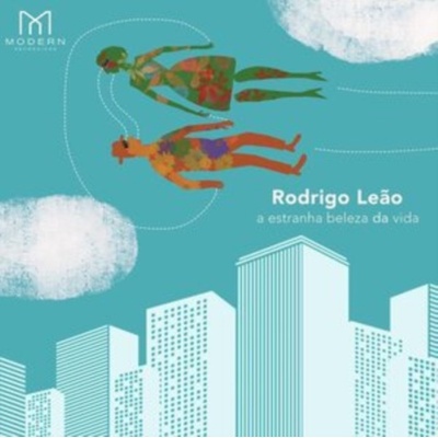 RODRIGO LEAO - A Estranha Beleza Da Vida CD
