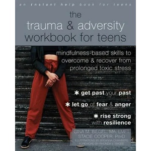 The Trauma and Adversity Workbook for Teens | Stacie Cooper, Breanna Chambers (ISBN: 9781684037971)