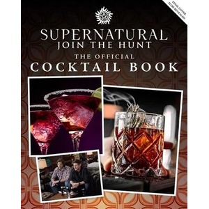 Supernatural: The Official Cocktail Book | James Asmus, Adam Carbonell (ISBN: 9798886630909)