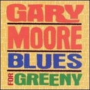 Hudba MOORE GARY: BLUES FOR GREENY/R. CD