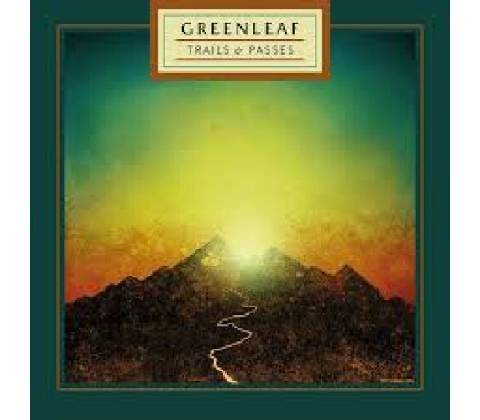 Greenleaf - Trails and Passes