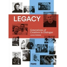 Legacy : Generations of Creatives in Dialogue