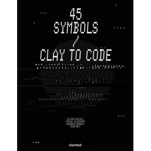 45 Symbols - Clay to Code | Pascal Glissmann, Andreas Henrich (ISBN: 9783948440954)
