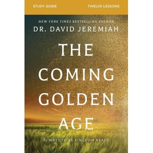 The Coming Golden Age Bible Study Guide | David Jeremiah (ISBN: 9780310167969)