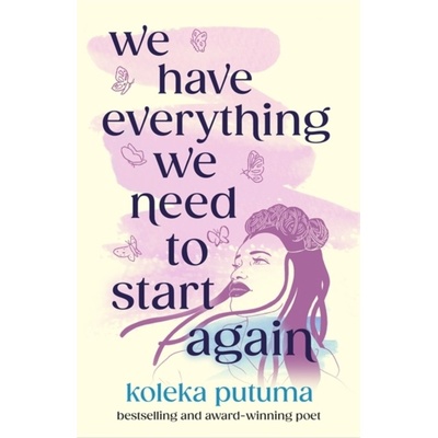 We Have Everything We Need To Start Again - Koleka Putuma, Adriana Bellet ilustrátor