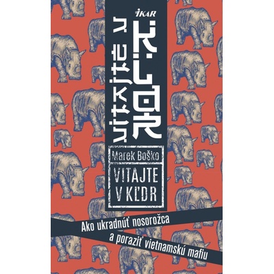 Vitajte v KĽDR! Ako ukradnúť nosorožca a poraziť vietnamskú mafiu