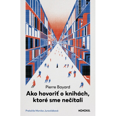 Ako hovoriť o knihách, ktoré sme nečítali - Pierre Bayard