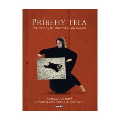 Príbehy tela, sprievodca skúsenostnou anatómiou