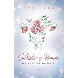 Whitestone Hospital - Colliding Hearts | Ava Reed (ISBN: 9783736325913)