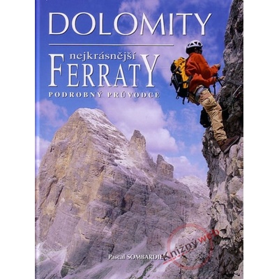 Dolomity nejkrásnější FERRATY