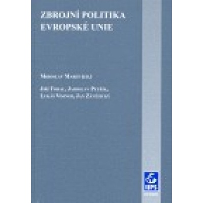 Zbrojní politika Evropské unie - Miroslav Mareš