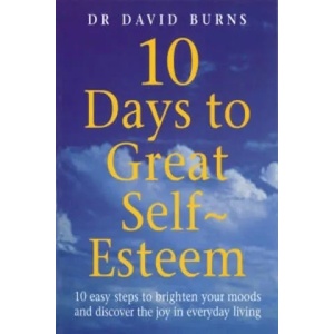 10 Days To Great Self Esteem | David Burns (2000)