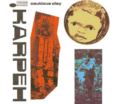 CLAY, CAUTIOUS - KARPEH CD
