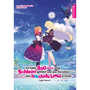 Ich habe 300 Jahre lang Schleim getötet und aus Versehen das höchste Level erreicht Light Novel 12 | Benio (ISBN: 9783753917634)