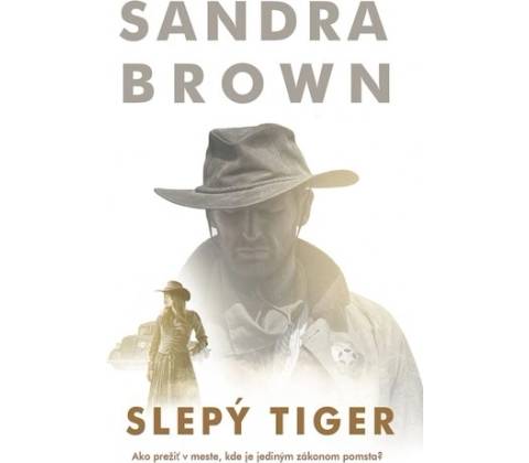 Slepý tiger - Sandra Brown