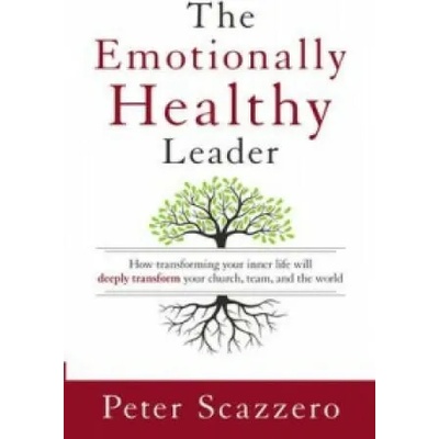 Emotionally Healthy Leader | Peter Scazzero