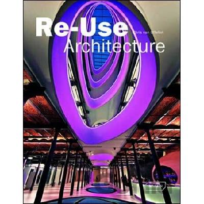 Re-Use Architecture - Chris Van Uffelen