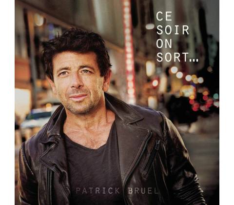 BRUEL, PATRICK - Ce soir on sort..., LP