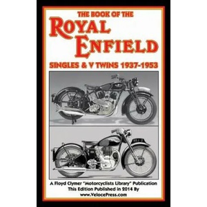 Book of the Royal Enfield Singles & V Twins 1937-1953 | W C Haycraft (2014)