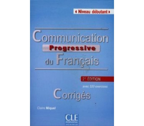COMMUNICATION PROGRESSIVE Débutant 2-e éd.Corrigés