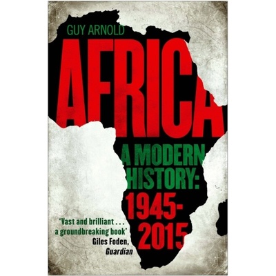 Africa: A Modern History Guy Arnold Hardcover