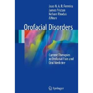 Orofacial Disorders | Jo? o N. A. R. Ferreira, James Fricton, Nelson Rhodus (ISBN: 9783319515076)