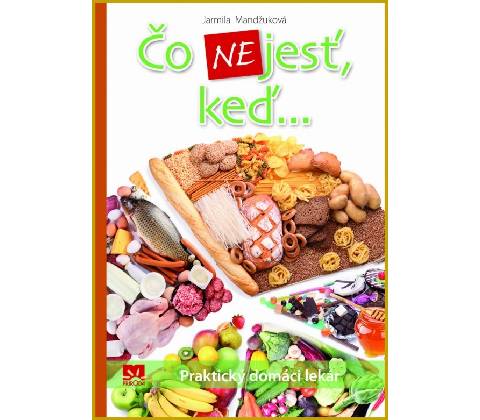 Čo nejesť, keď...