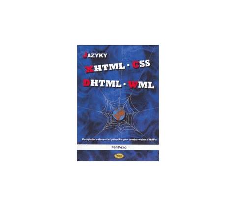 Jazyky XHTML CSS DHTML WML Petr Pexa