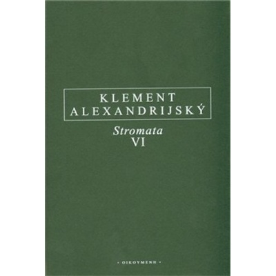Stromata VI - Klement Alexandrijský