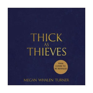 THICK AS THIEVES | MEGAN WHALEN TURNER (ISBN: 9781529387797)