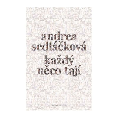 Každý něco tají - Andrea Sedláčková