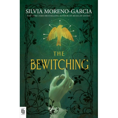 The Bewitching - Silvia Moreno-Garcia