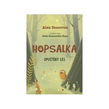 Hopsalka: Opuštěný les