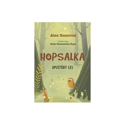 Hopsalka: Opuštěný les