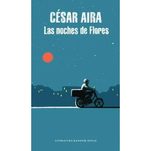 Las noches de flores | César Aira (ISBN: 9788439710462)