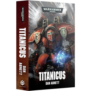 Games Workshop Warhammer 40, 000: Titanicus - Dan Abnett (1844167845)