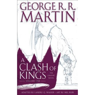 Clash of Kings: The Graphic Novel: Volume One