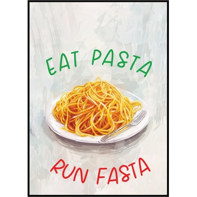 Jen tak z lásky Bežecký plakát - Eat pasta run fasta II Rozměr plakátu: 40 x 50 cm