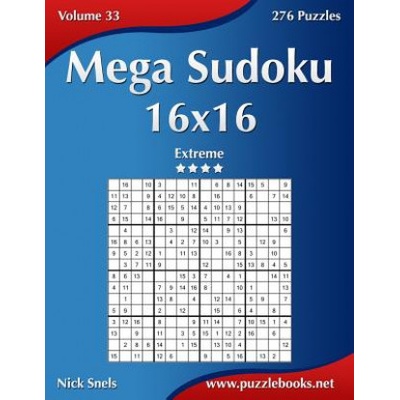 Mega Sudoku 16x16 - Extreme - Volume 33 - 276 Puzzles