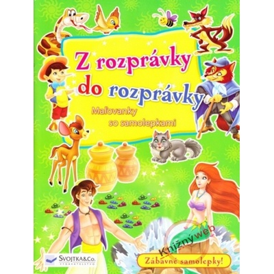 Z rozprávky do rozprávky Maľovanky so samolepkami I.